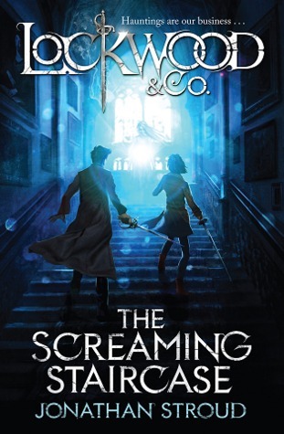 "The Screaming Staircase" is the first book in the Lockwood & Co. series by Jonathan Stroud